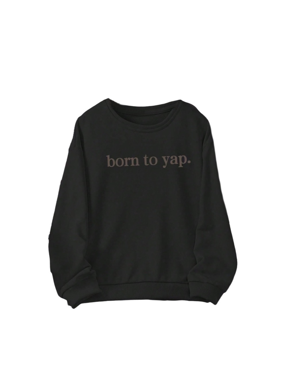 Girl's Graphic “Born to Yap” Sweatshirt Crewneck Long Sleeve Casual Pullover